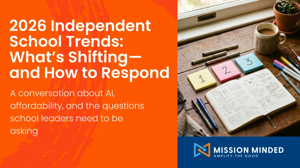2026 Independent School Trends: What’s Shifting and How to Respond